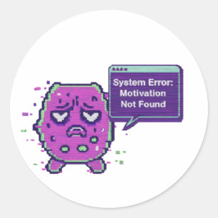 Sticker Rond Erreur Système : Motivation Non Trouvée   Glitch D
