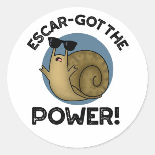 Sticker Rond Escar A Obtenu Le Puissant Fantaisie Snail Pun