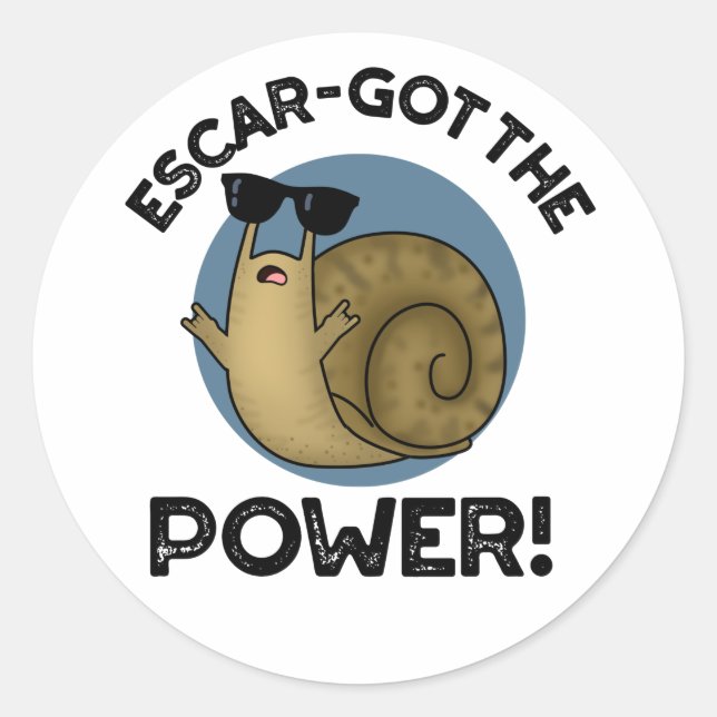 Sticker Rond Escar A Obtenu Le Puissant Fantaisie Snail Pun (Devant)
