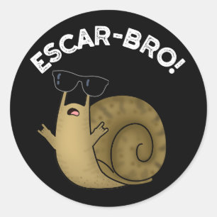 Sticker Rond Escar-bro Amusant Français Escargot Snail Pun Dark