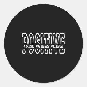 Sticker Rond Esprit Positif Vibes Positives Vie Positive Drôle