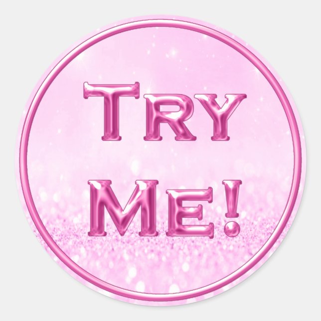 Sticker Rond Essayer Me Parties scintillant Candy Pink Tester E (Devant)