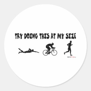 Sticker Rond Essayez de faire ça à ma taille