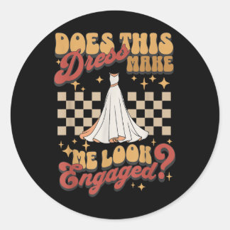 Sticker Rond Est-Ce Que Cette Robe Me Donne L'Air Engagée, Mari