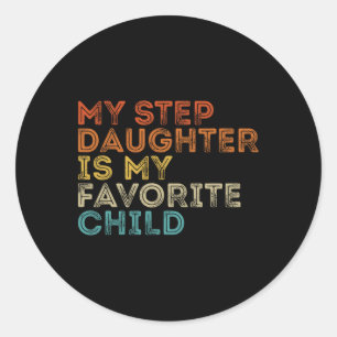 Sticker Rond Étape La Fille Est Mon Enfant Favori Amusant Famil