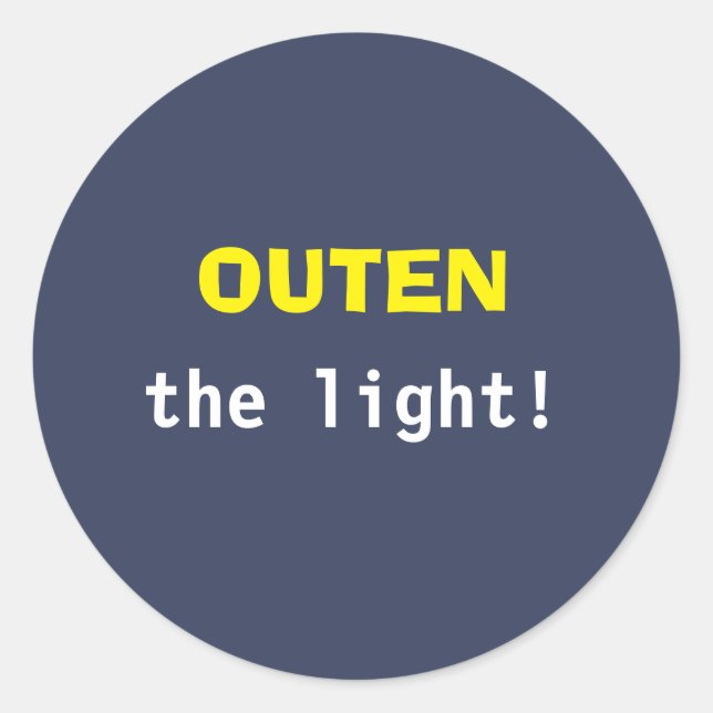 Sticker Rond Éteins la lumière ! (Devant)