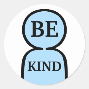 Sticker Rond Être gentil