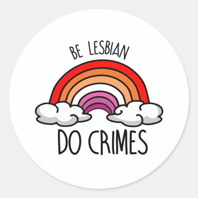 Sticker Rond Être lesbienne faire des crimes (Devant)