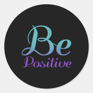 Sticker Rond Être positif, sensibilisation à la santé mentale