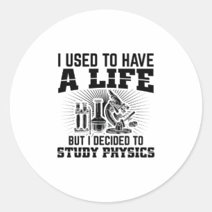 Sticker Rond Étudiants en physique Idées Cadeaux Physiciens S