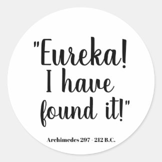 Sticker Rond Eureka ! Je l'ai trouvé - Archimède