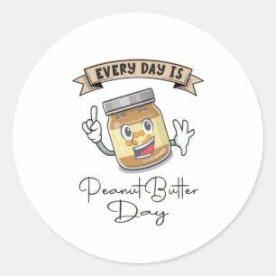 Sticker Rond Every day is peanut butter day