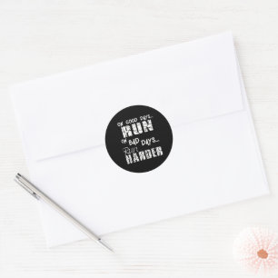 Sticker Rond Exécuter les bons jours Exécuter - les mauvais jou