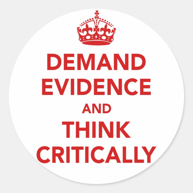 Sticker Rond Exiger des preuves et penser de manière critique (Devant)