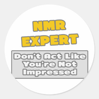 Sticker Rond Expert RMN .. Vous êtes impressionné