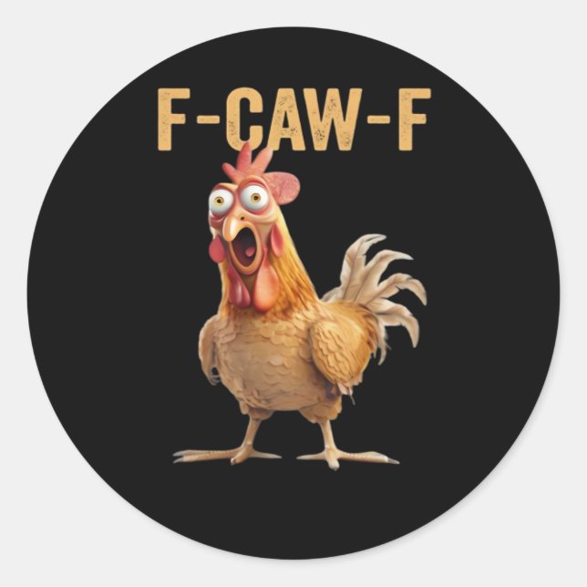 Sticker Rond F-Caw-F Chicken Classic Creative Casual (Devant)
