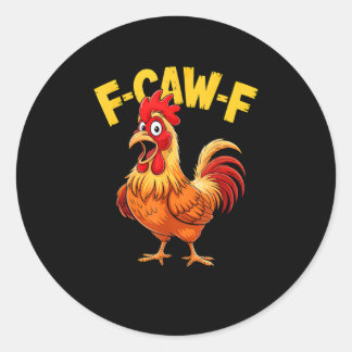 Sticker Rond F Caw F Funny Quote Rooster Meme Lover Design