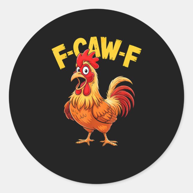Sticker Rond F Caw F Funny Quote Rooster Meme Lover Design (Devant)