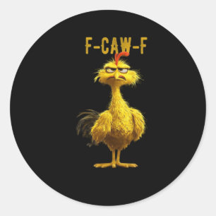 Sticker Rond F-Caw-F Poulet Essentiel Cool Unique