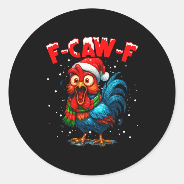 Sticker Rond F Caw F Rooster Christmas Fcawf Chicken Whisperer  (Devant)