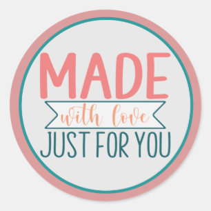 Sticker Rond Fabriqué avec amour juste pour vous affaires
