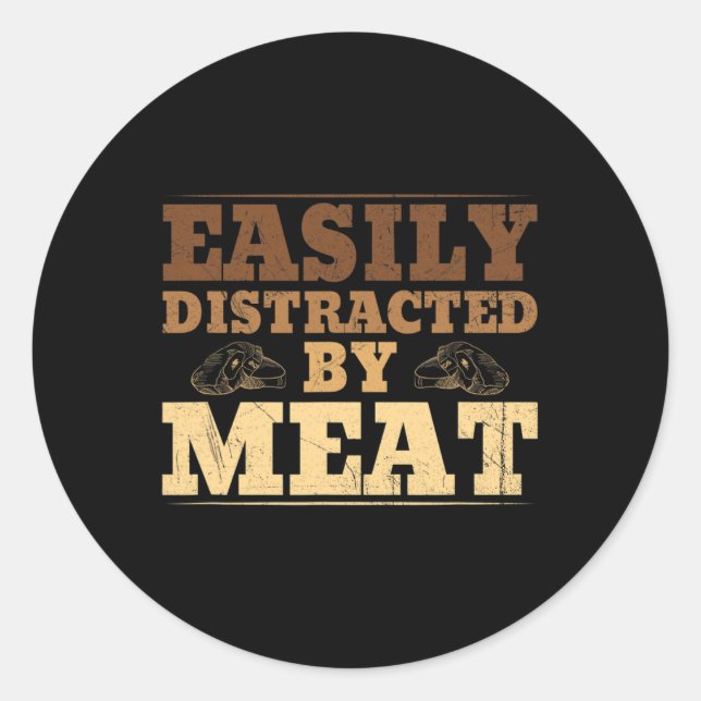 Sticker Rond Facilement Distrait Par Viande Drôle Barbecue (Devant)