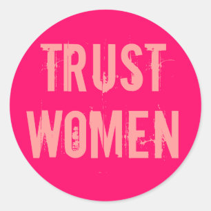 Sticker Rond Faire confiance aux femmes