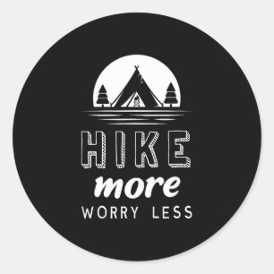 Sticker Rond Faire de la randonnée plus s'inquiéter moins