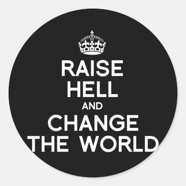 STICKER ROND FAIRE ENTENDRE ET CHANGER LE MONDE (Devant)