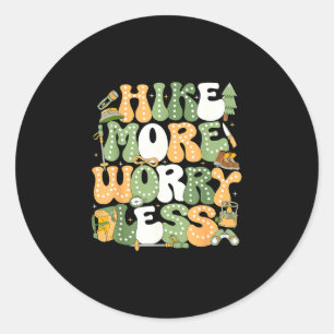 Sticker Rond Faire plus de randonnée, moins de soucis amateur d