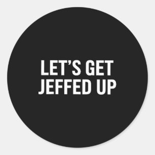 Sticker Rond Faisons la fête avec Jeff Humour de fête drôle de