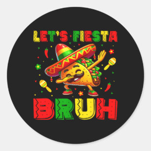 Sticker Rond Faisons la Fête Frère Tacos Dabbing Cinco De Mayo