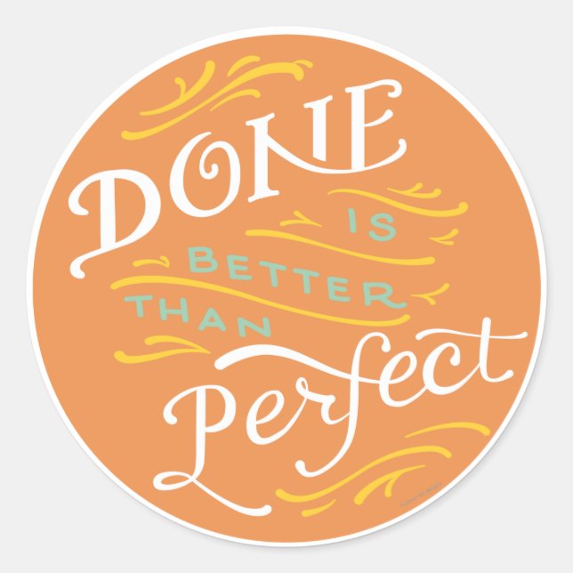 Sticker Rond Fait est mieux que parfait - cercle (Devant)
