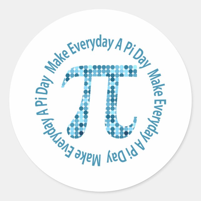 Sticker Rond Faites Chaque Jour Une Journée De Pi (Devant)