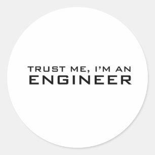 Sticker Rond Faites-moi confiance, je suis ingénieur