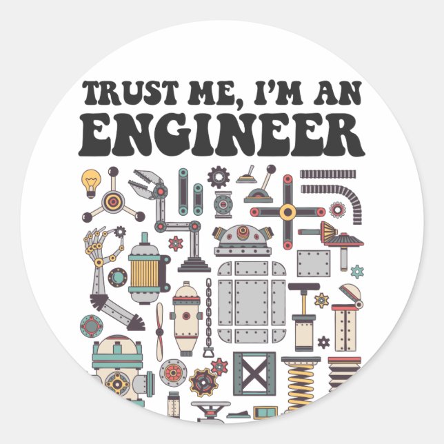 Sticker Rond Faites-moi confiance, je suis ingénieur (Devant)