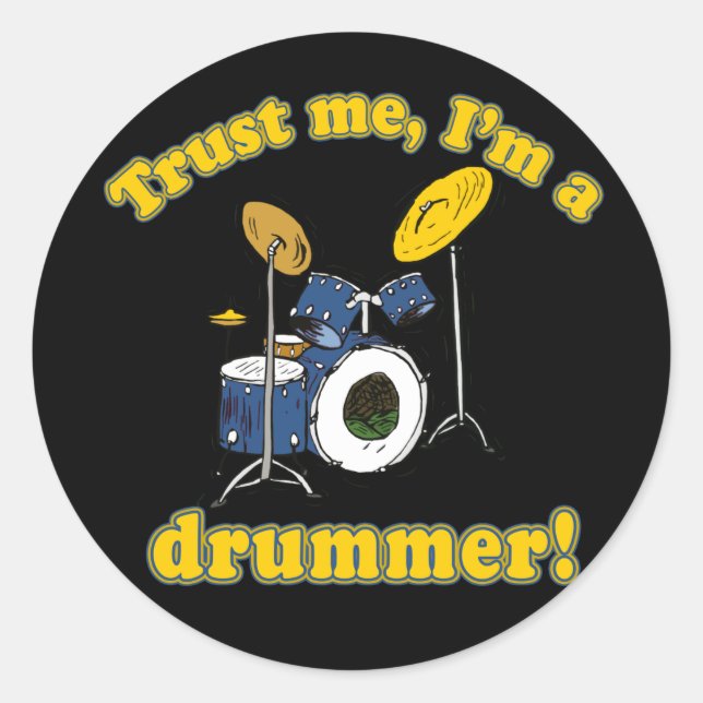Sticker Rond Faites-moi confiance je suis un batteur (Devant)