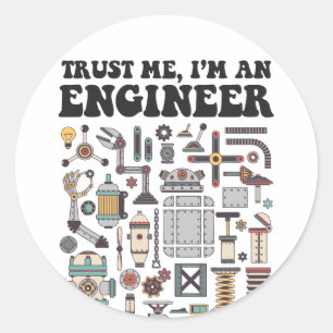 Sticker Rond Faites-moi confiance, je suis un ingénieur