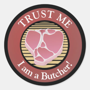 Sticker Rond Faites-moi confiance, je suis un T-bone du boucher