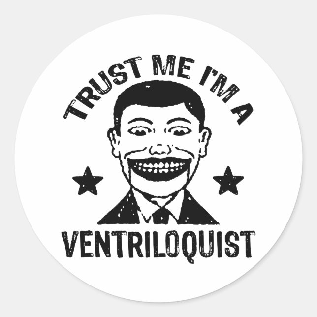 Sticker Rond Faites-moi confiance Je suis Ventriloquiste (Devant)