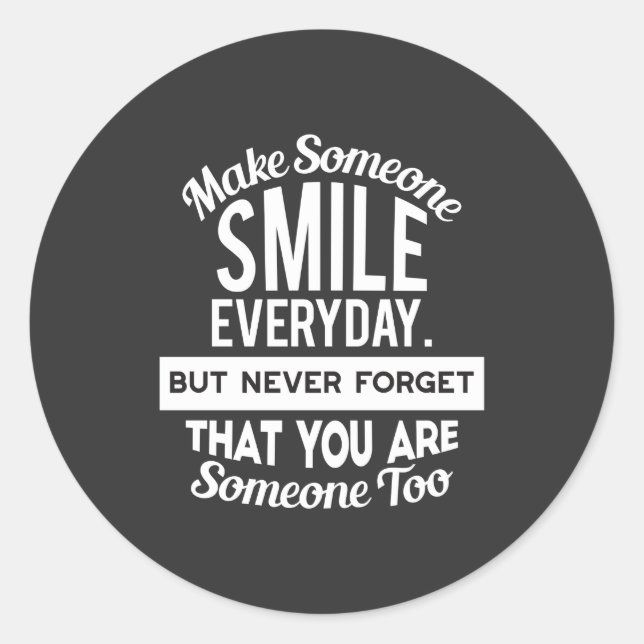 Sticker Rond Faites sourire quelqu'un tous les jours (Devant)