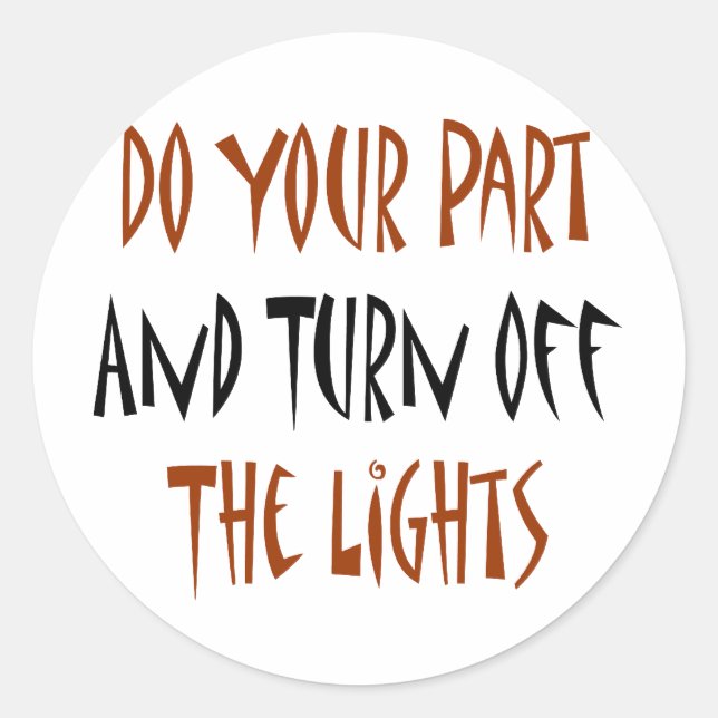 Sticker Rond faites votre part et éteignez les lumières (Devant)