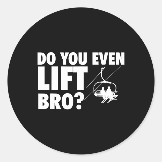 Sticker Rond Faites-Vous Même Ascenseur Bro - Ski Skier Amateur (Devant)