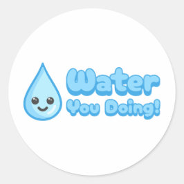 Sticker Rond Faites-vous plaisir ! Caricature de goutte d'eau m