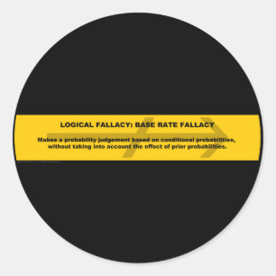 Sticker Rond Fallacy logique : Fallacy du taux de base