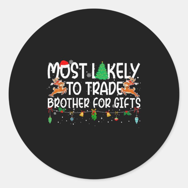 Sticker Rond Family Christmas Xmas Most Likely To Trade Brother (Devant)