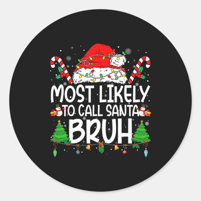 Sticker Rond Family Matching Xmas Most Likely To Call Santa Bru (Devant)