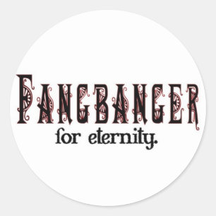 Sticker Rond fangbanger pour l'éternité