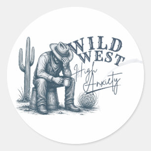 Sticker Rond Far West Haute Anxiété Création Western Drôle