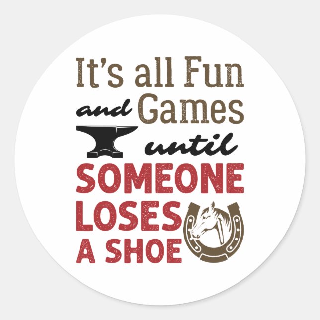 Sticker Rond Farrier Amusement et Jeux jusqu'à ce que quelqu'un (Devant)